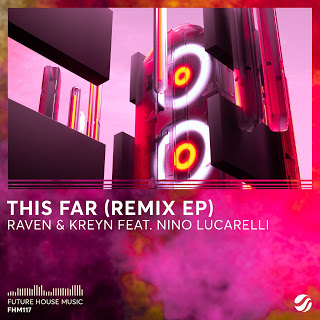 Raven & Kreyn & Nino Lucarelli - This Far (Extended Remixes) - EDM Lake ...