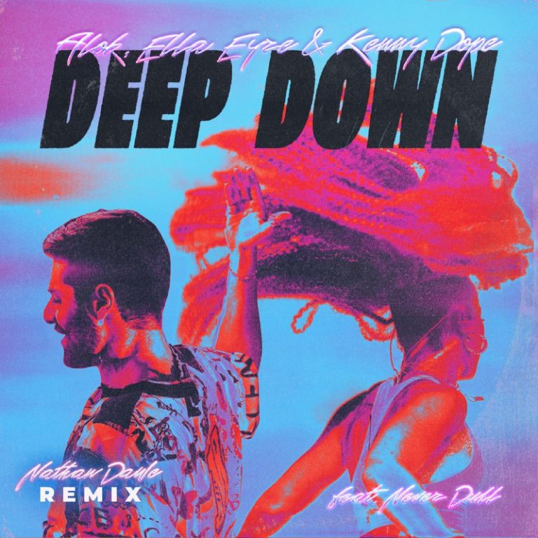 Alok, Ella Eyre & Kenny Dope feat. Never Dull Deep Down (Nathan Dawe